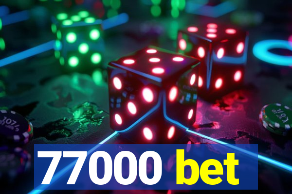 77000 bet